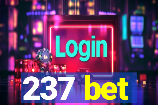 237 bet